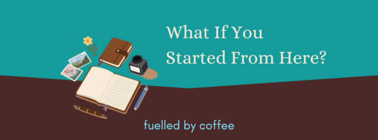 What if you started from here?&nbsp;